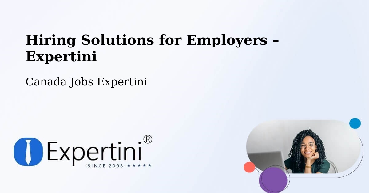 Hiring Solutions for Employers in Kitimat - Kitimat, Canada Jobs Expertini
